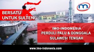 Bantu Ringankan Korban Bencana dan Tsunami, IMO Indonesia Peduli Palu dan Donggala