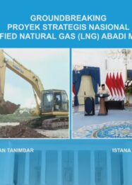 Setelah 28 Tahun Penantian, Presiden Prabowo Resmi Mulai Pembangunan LNG Abadi Masela Senilai USD20,9 Miliar