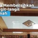 membersihkan langit-langit
