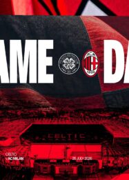 Panduan Menonton dan Link Streaming Celtic vs AC Milan Secara Gratis di YouTube, Live Pukul 21.00 WIB