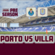 Prediksi Porto vs Aston Villa: Jadwal, Susunan Pemain, dan Link Live Streaming Gratis