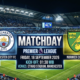 Manchester City vs Norwich City: Head to Head, dan Prakiraan Line Up Pemain